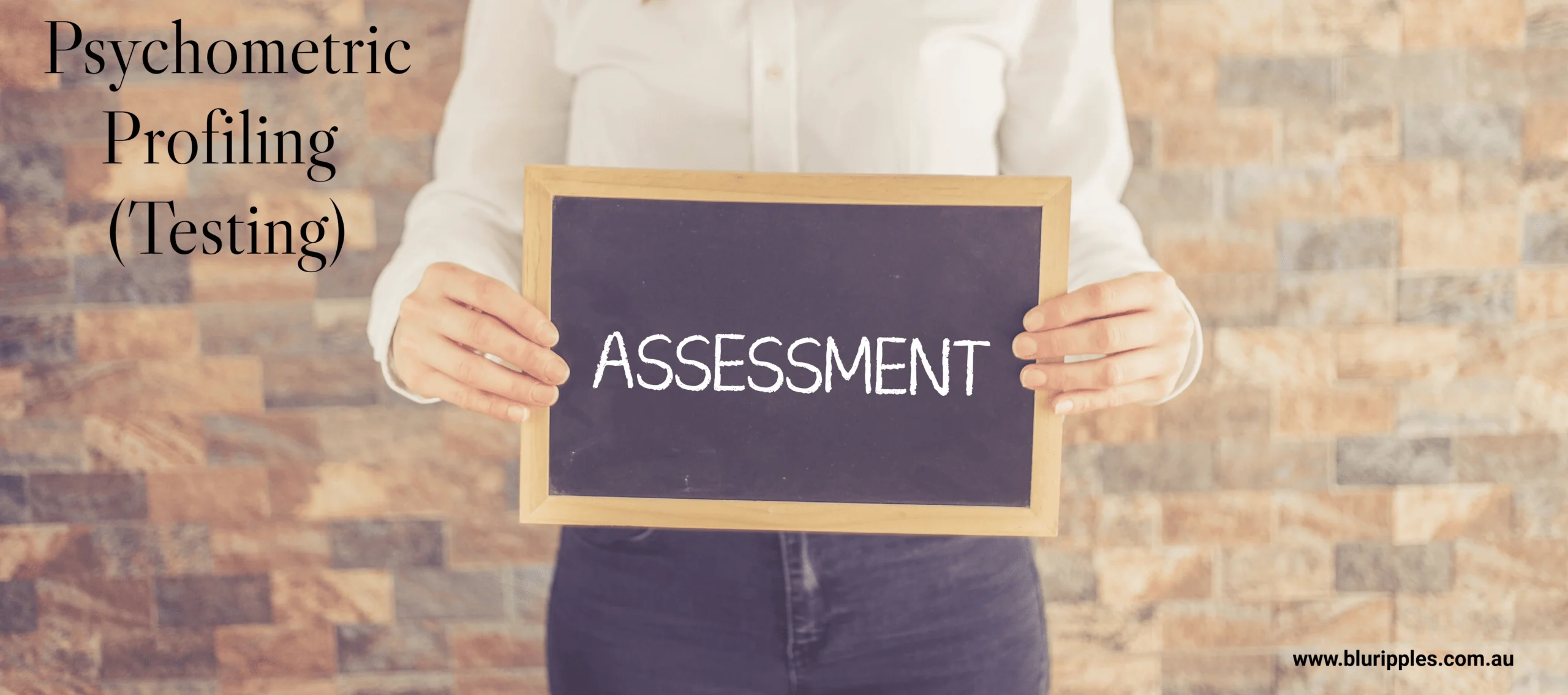 Psychometric Assessment   Providing personal and professional insights to help you make informed decisions Blu Ripples NSW Australia