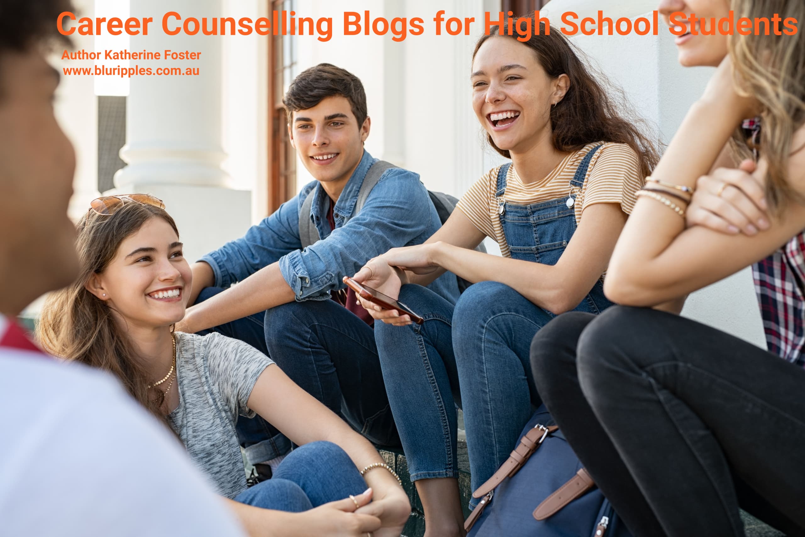 Blu Ripples Career Counselling Blogs for Teenagers Author Katherine Foster