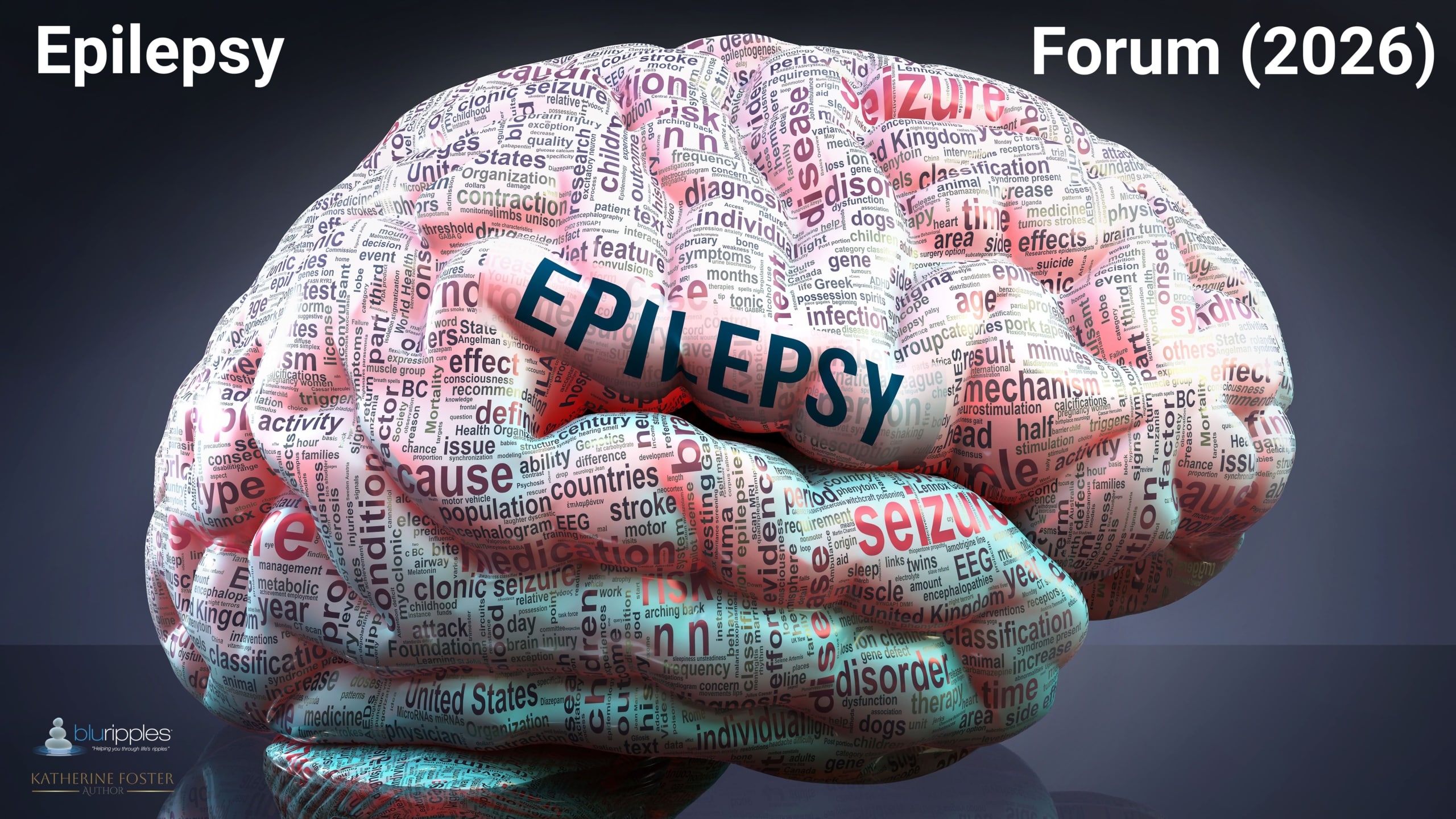 Insights from the EmpowerHER Epilepsy Forum 2026 Picture of Brain with text about Epilepsy Katherine Foster Blu Ripples and Author