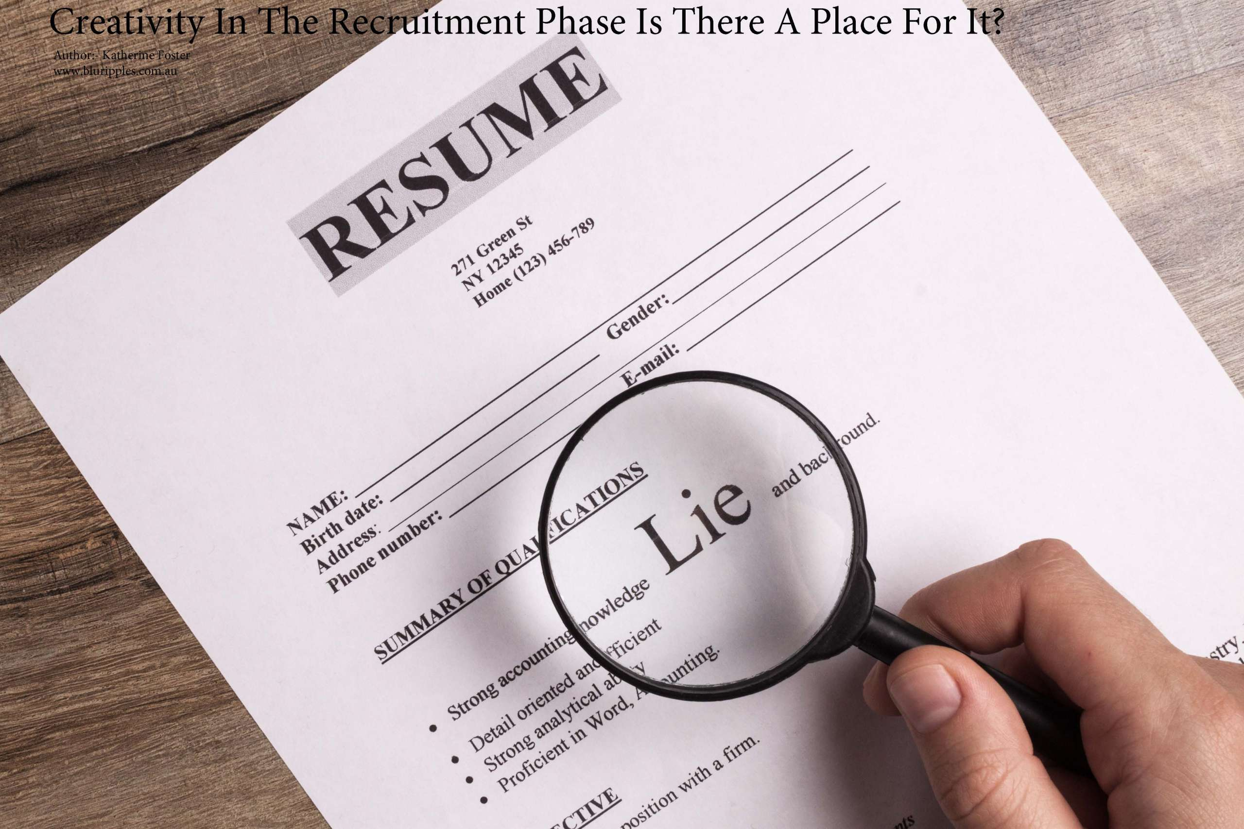 Creativity in the Recruitment Process - Is There A Place For It; Author and Career Counsellor Katherine Foster provides insights