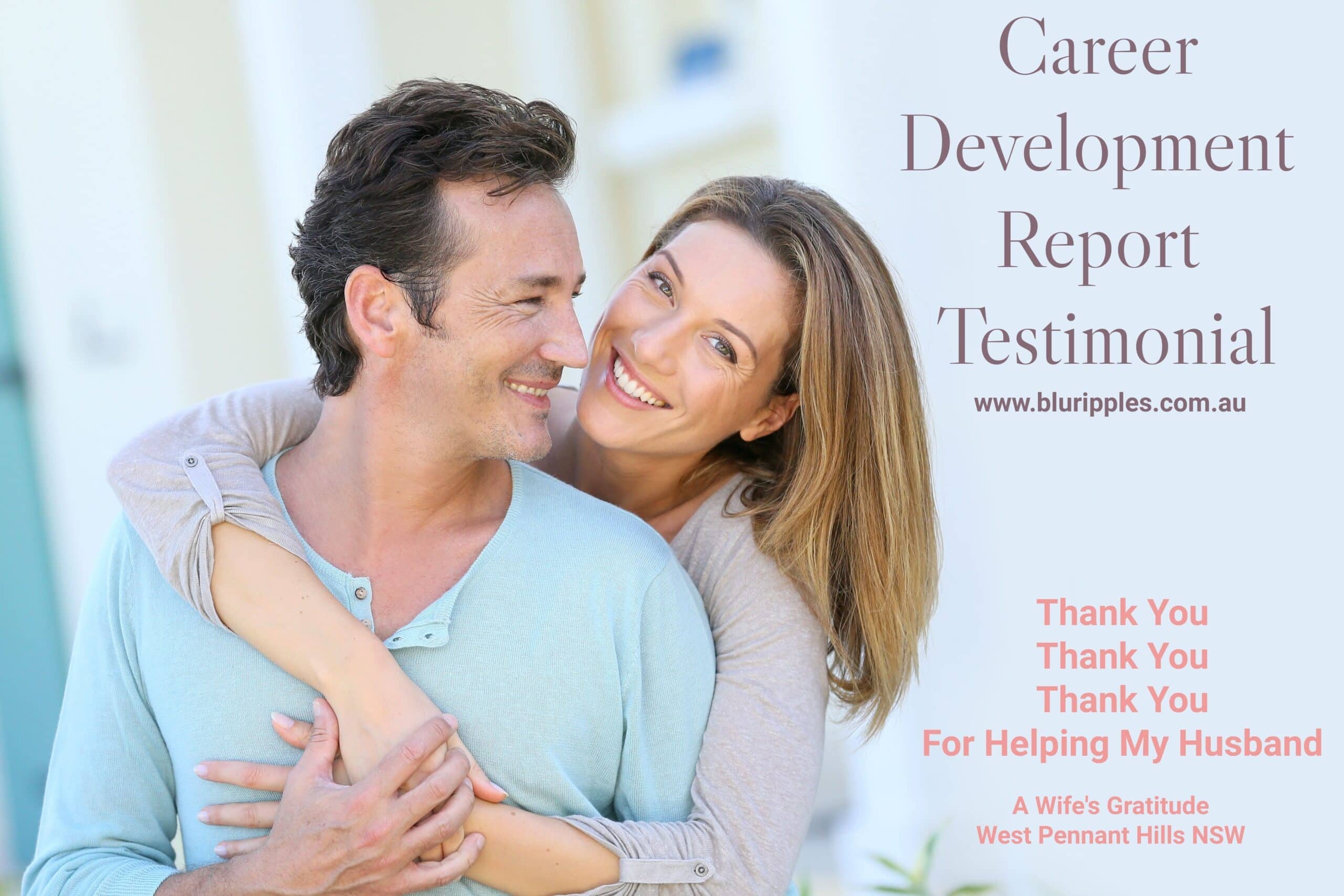 Career Development Plan Review West Pennant Hills NSW; Author Katherine Foster - Blu Ripples; Thank you for helping my husband (career exploration, career development, career guidance, mid career transition, career change)