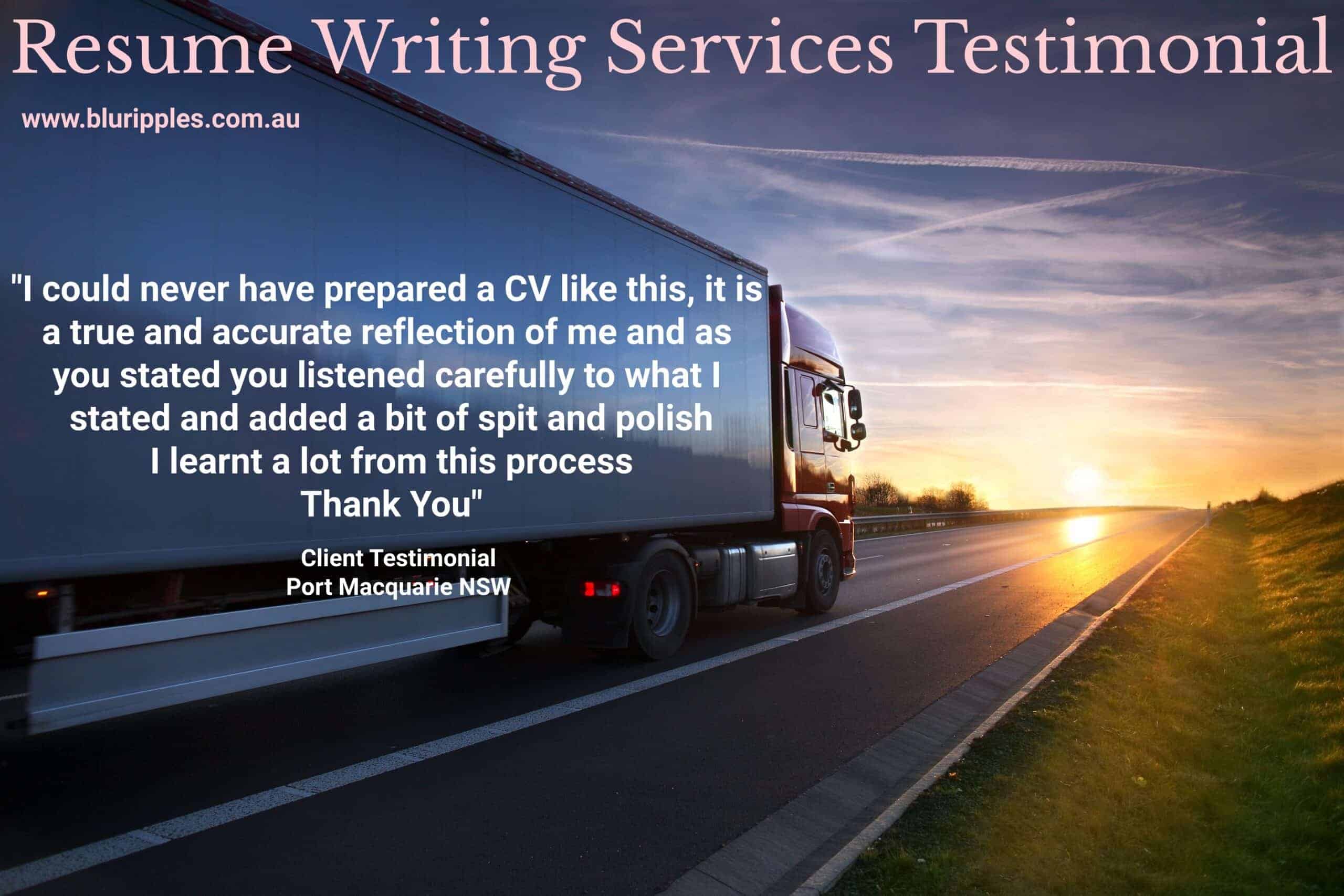 Blu Ripples Resume Review Port Macquarie NSW - Truck Driver
