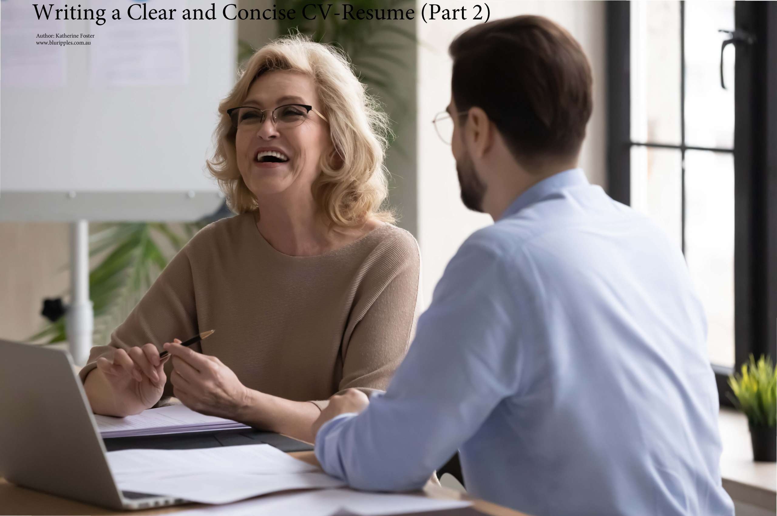 Blu Ripples Resume Blog - Writing a Clear and Concise CV-Resume. Author Katherine Foster